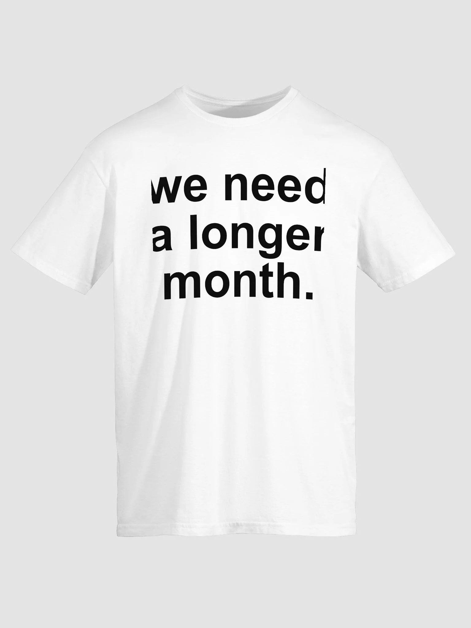 We Need A Longer Month T-Shirt product image (2)