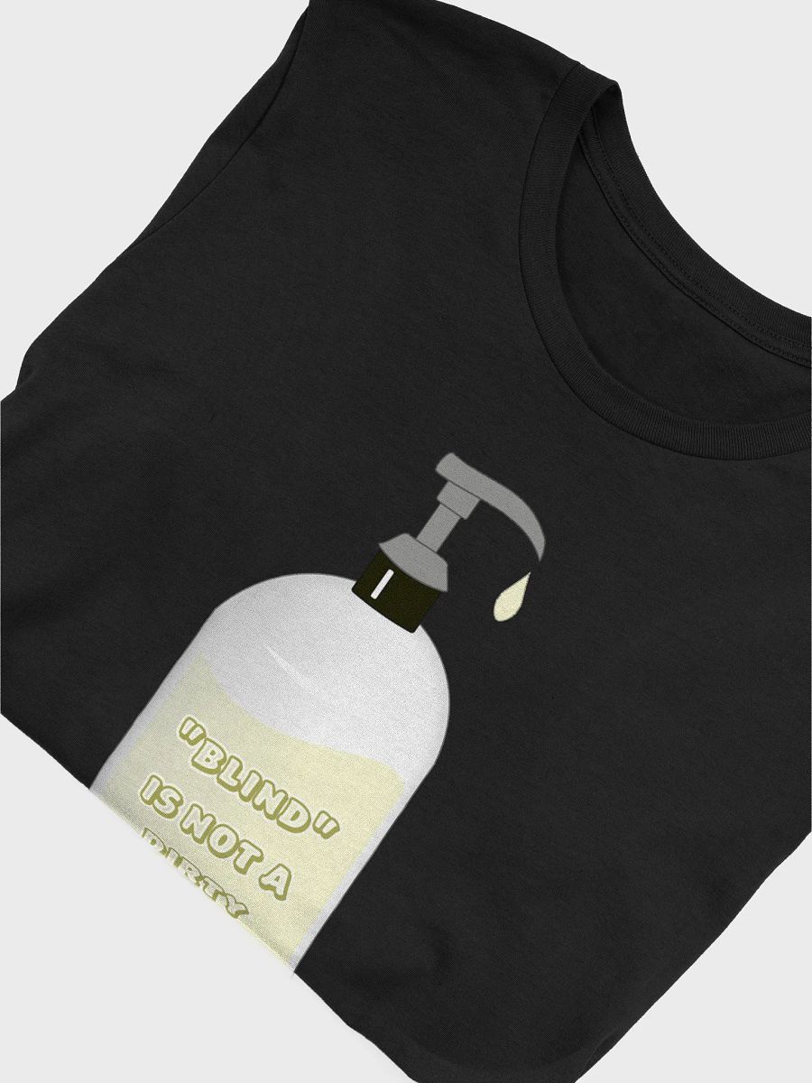 blind is not a dirty word t-shirt product image (5)