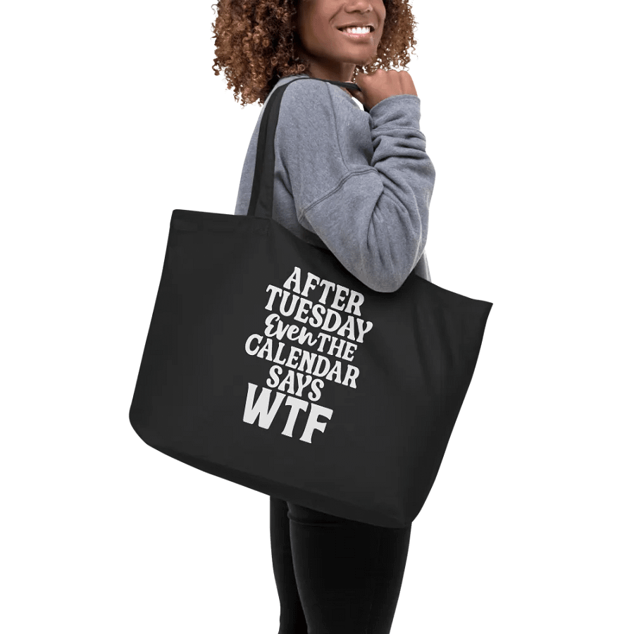 Even The Calendar Says WTF Bag product image (9)