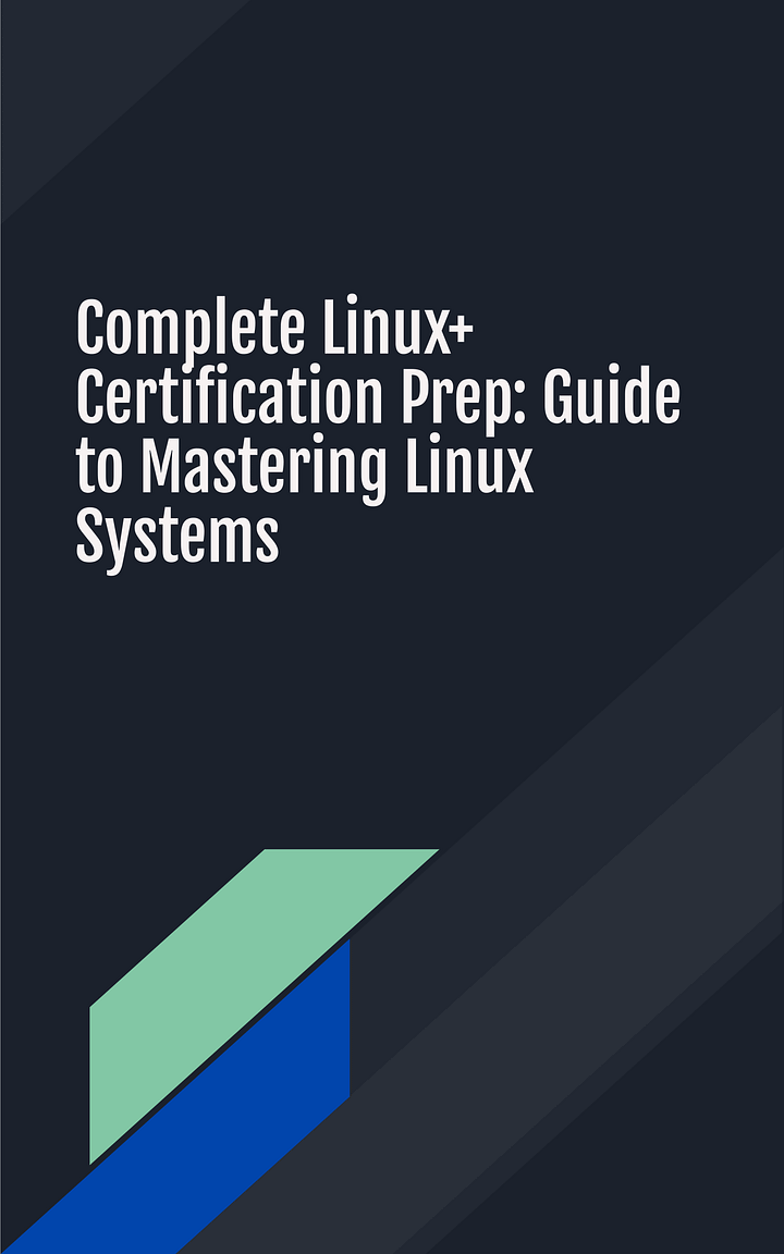 Complete Linux+ Certification Prep: Guide to Mastering Linux Systems product image (1)