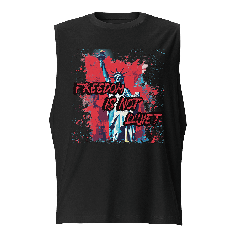 Freedom Is Not Quiet Tank Top - Unisex Bella + Canvas Muscle Shirt fit product image (1)