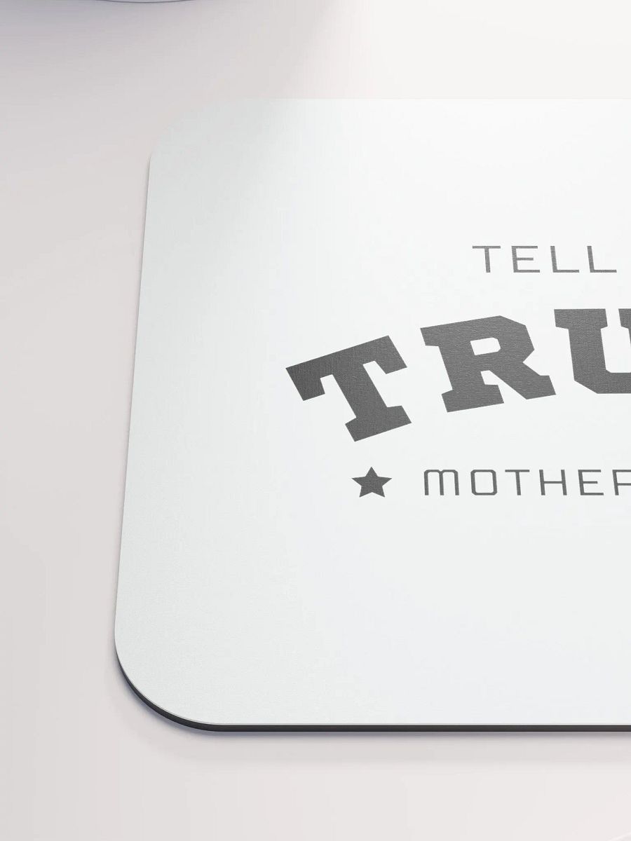 Tell The Truth Motherf#cker - Mousemat product image (6)