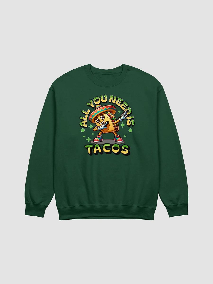 All You Need Is Tacos Fiesta Crewneck Sweatshirt product image (3)