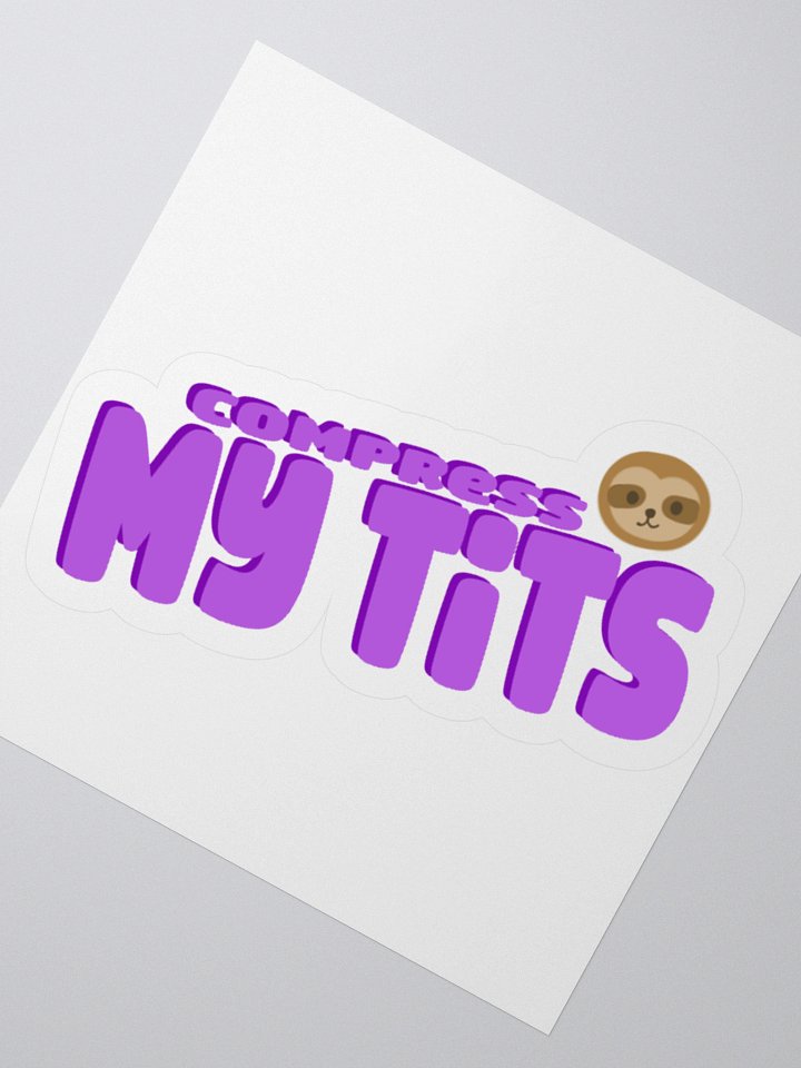 Compress My Tits Sticker product image (5)