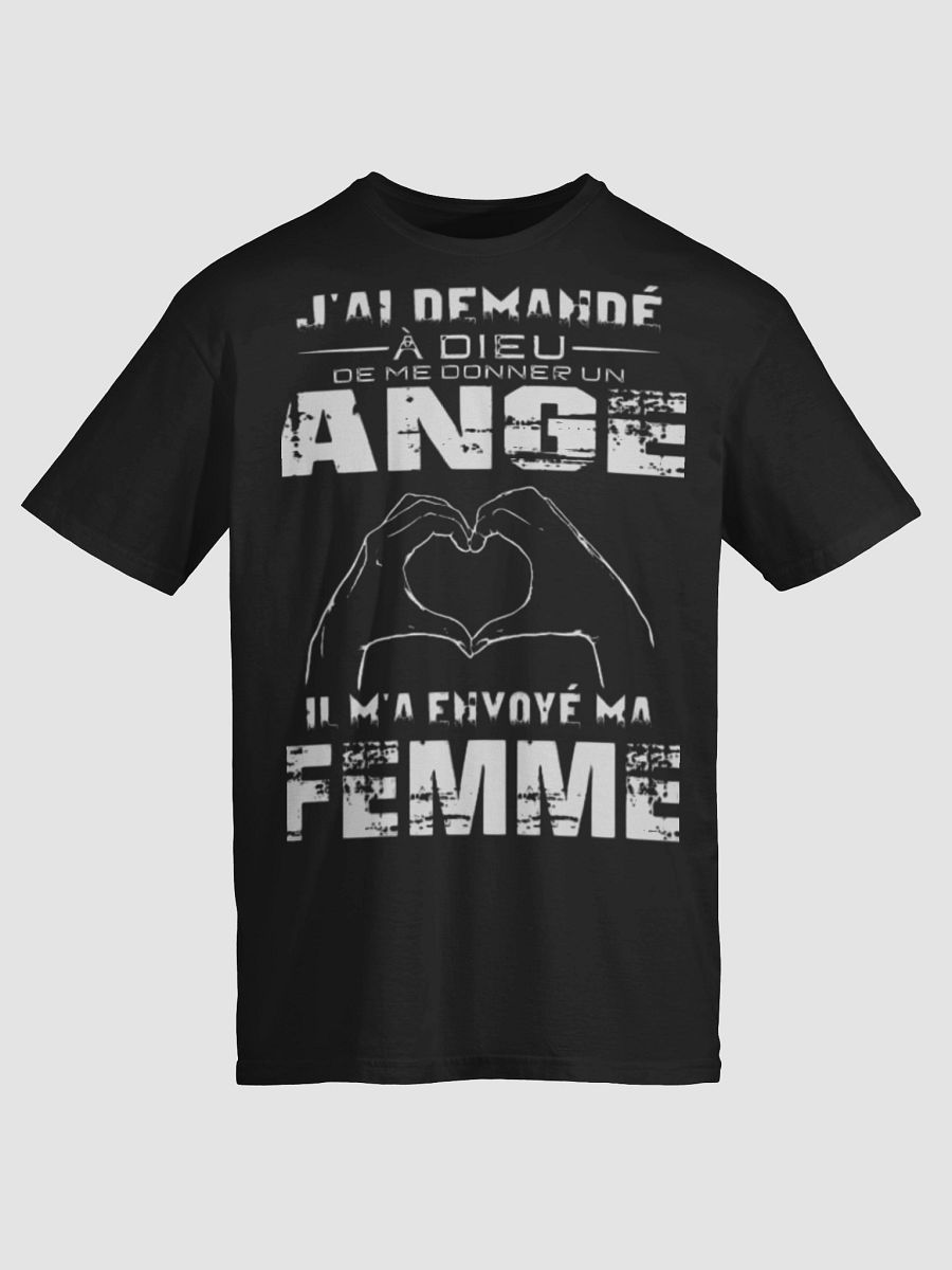 J'ai demandé à dieu de me donner un ange il m'a envoyé ma femme product image (46)