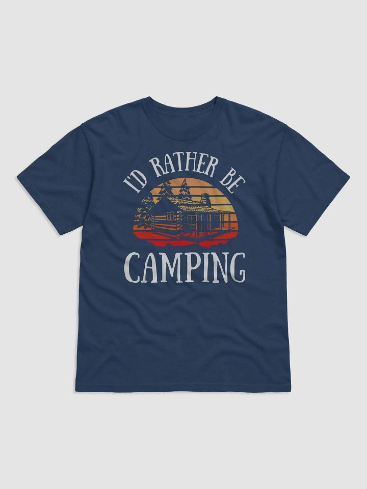 I'd Rather Be Camping Classic T-Shirt product image (1)