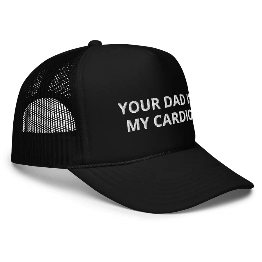 Your Dad Is My Cardio - Embroidered Trucker Cap Hat product image (3)