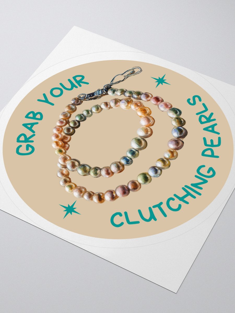 “Grab Your Pearls” Sticker product image (6)