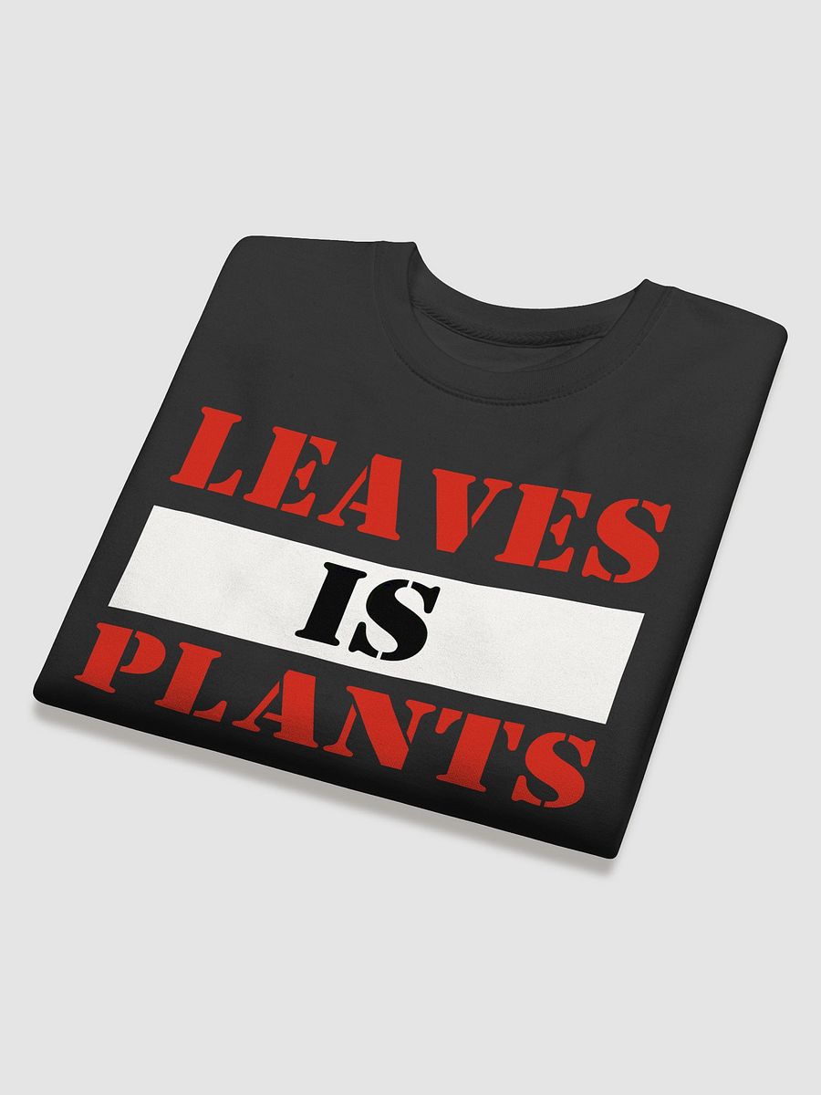 Leaves IS Plants - Sweater/Jumper product image (4)