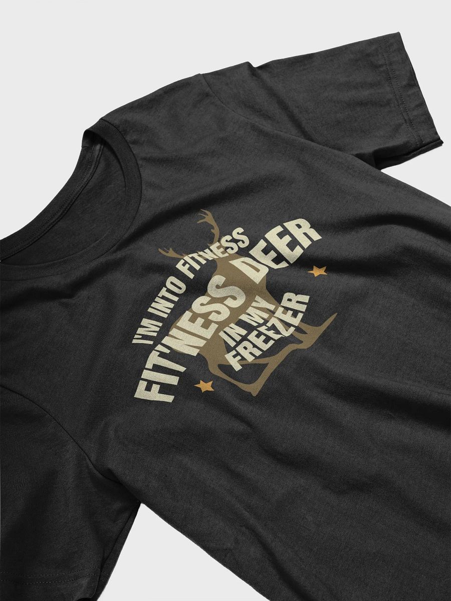 I'm Into Fitness Fit'ness Deer In My Freezer T-Shirt product image (3)