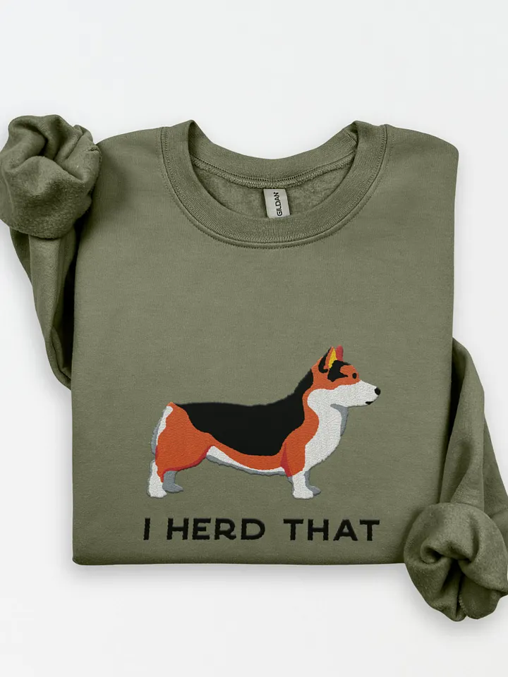 I Herd That Sweatshirt (Embroidered) of a Pembroke Welsh Corgi(Red Tricolor) product image (1)