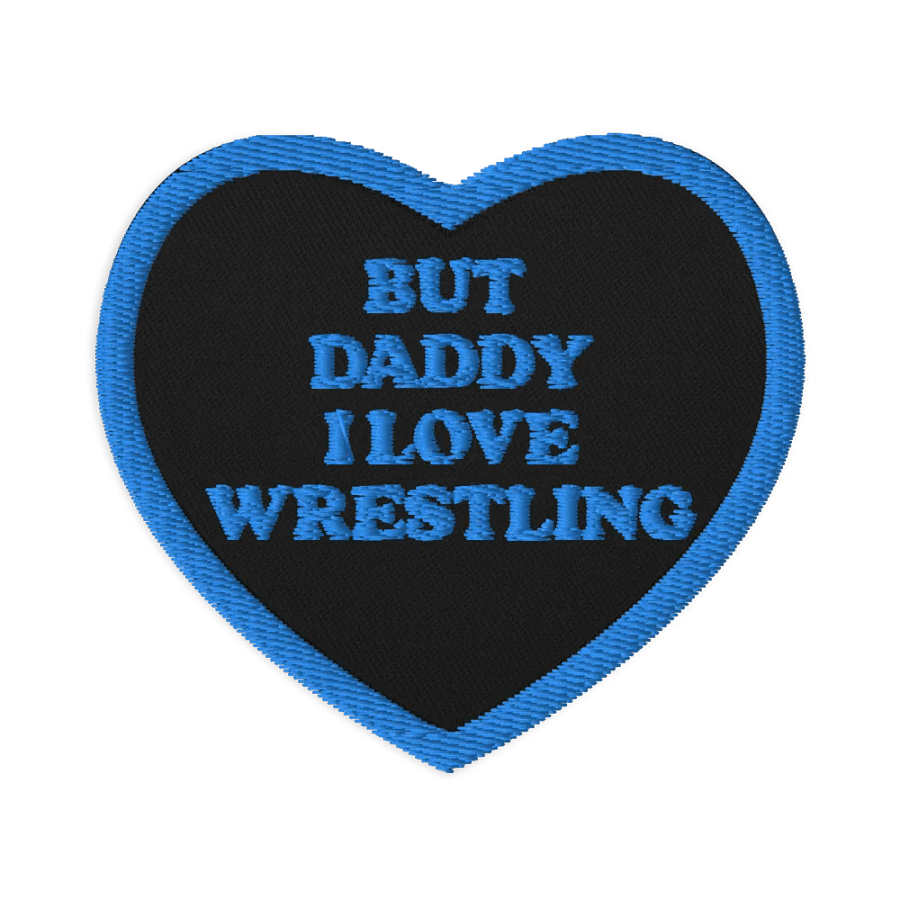But Daddy, I Love Wrestling Heart Patch (Blue Font and Outline) product image (1)
