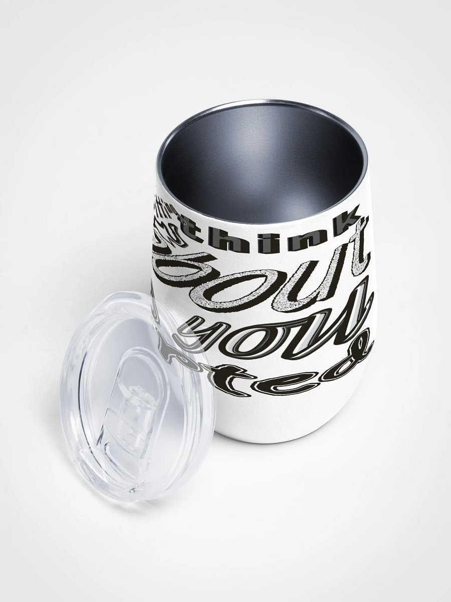 When You Feel Like Quitting Think About Why You Started - Wine Tumbler product image (3)