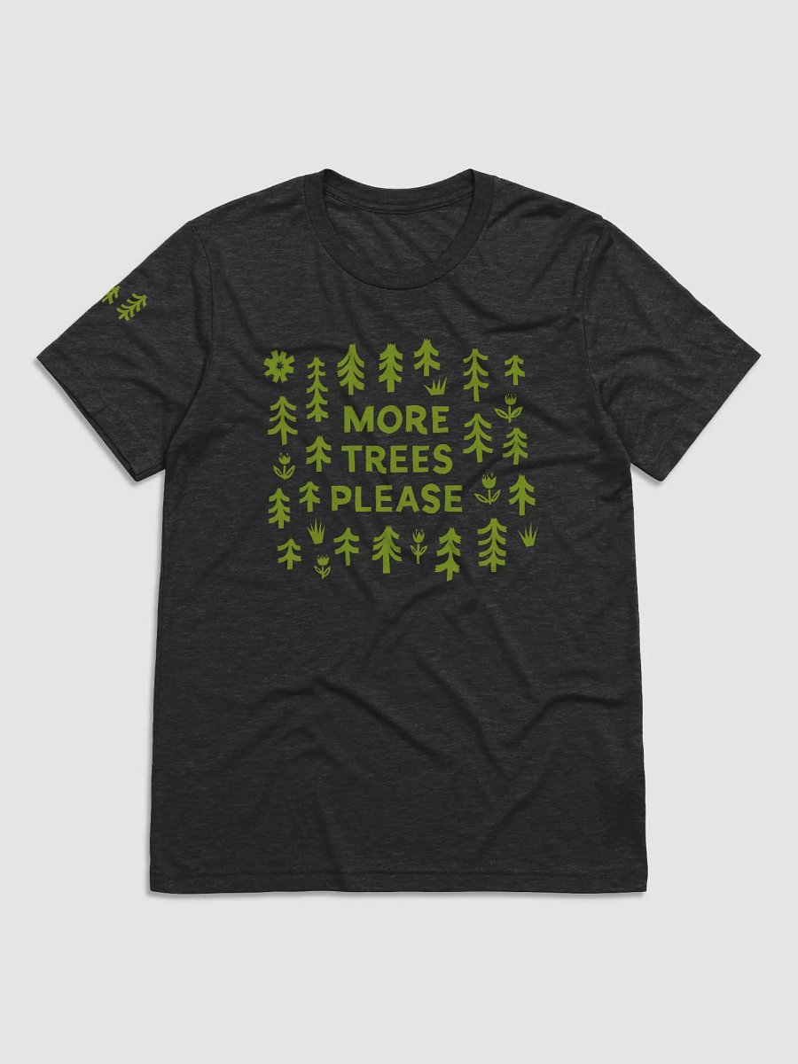 More Trees Please T-Shirt product image (4)
