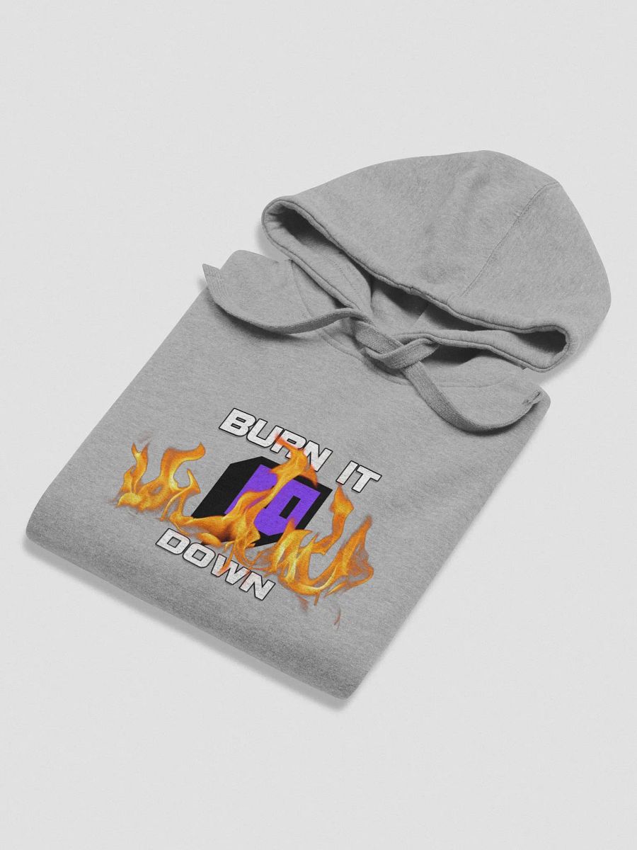 Burn It Down! (Unisex) product image (5)