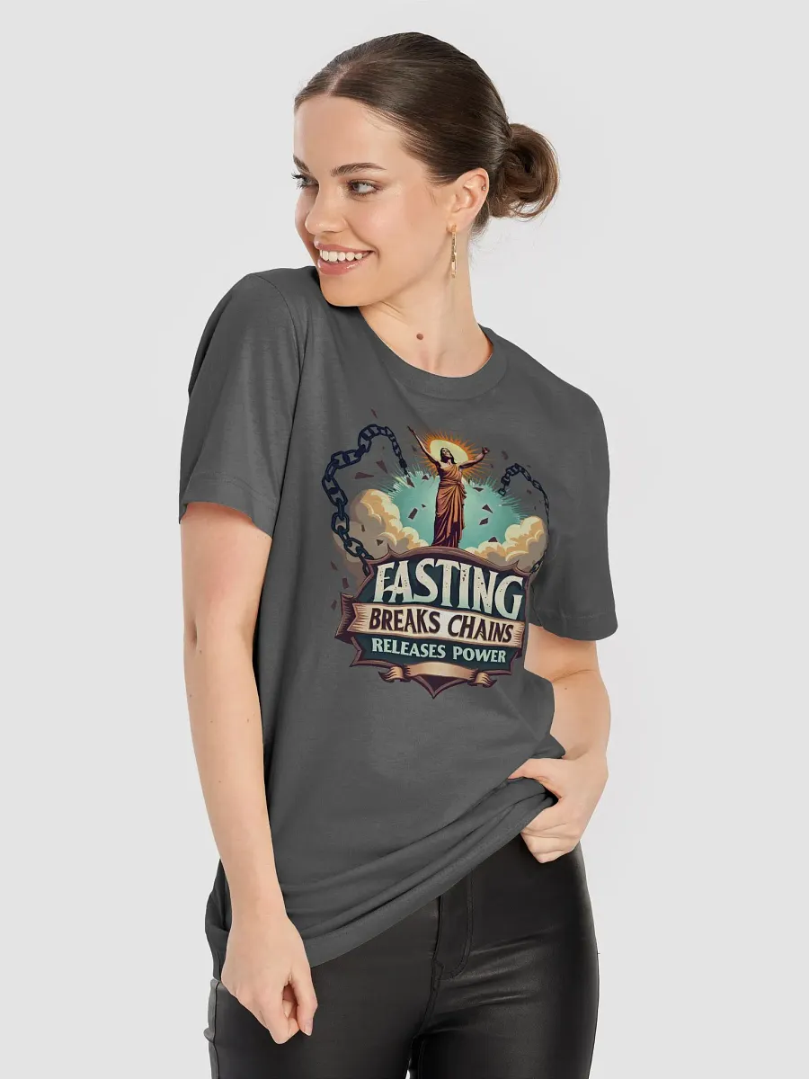 Fasting Breaks Chains, Releases Power - Spiritual Warfare T-Shirt product image (40)