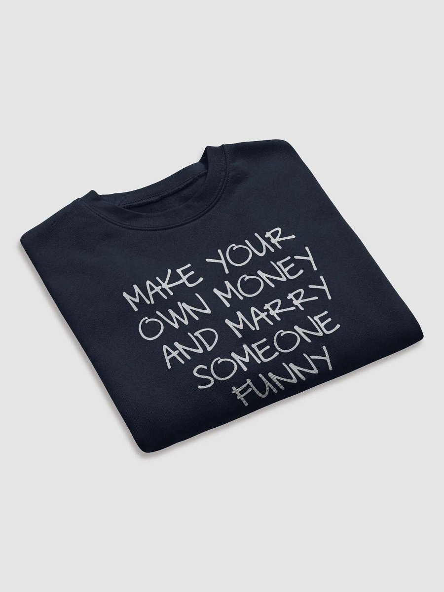 MAKE YOUR OWN MONEY AND MARRY SOMEONE FUNNY Fleece Crop Sweatshirt product image (4)