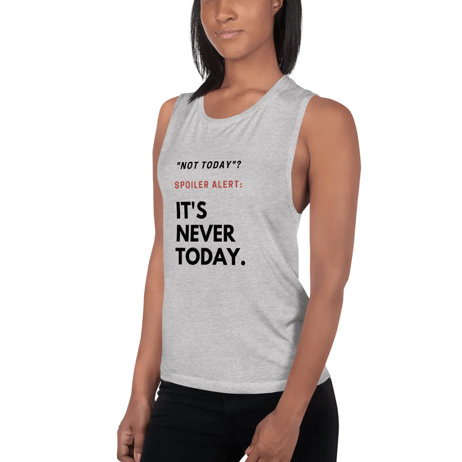 Not Today. (tank, dark text.) product image (2)