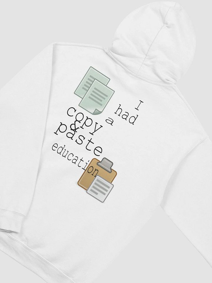 I Had A Copy & Paste Education - Colour - Gildan Classic Hoodie (BACK) product image (1)