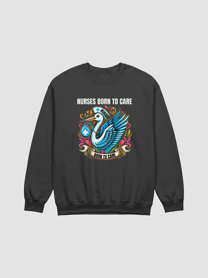 Born to Care Nurse Stork Crewneck Sweatshirt product image (9)