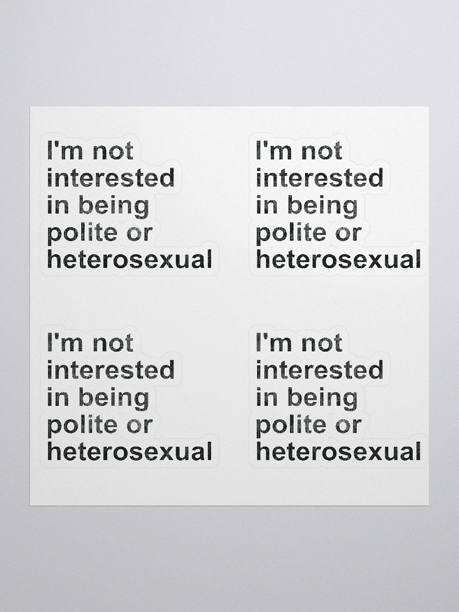 I'm not interested in being polite or heterosexual (mini non-holo) product image (1)