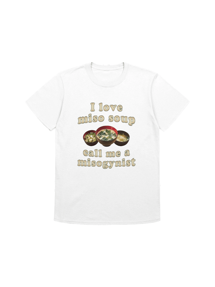 I love miso soup call me a misogynist T-Shirt product image (1)