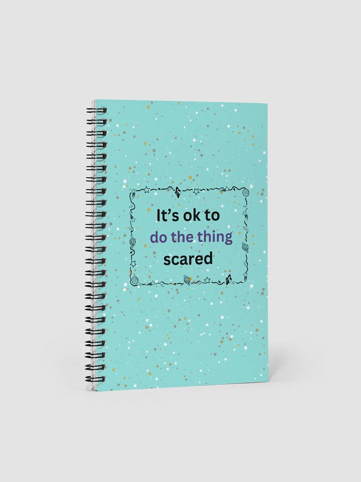 It's ok to do the thing Scared - Space - Notebook product image (1)