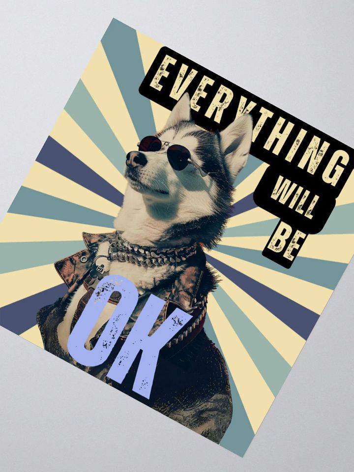 Siberian Husky Everything Will Be OK Kiss Cut Sticker product image (4)