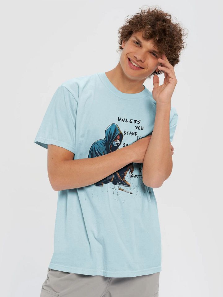 "Unless You Stand for Something" Tshirt product image (1)