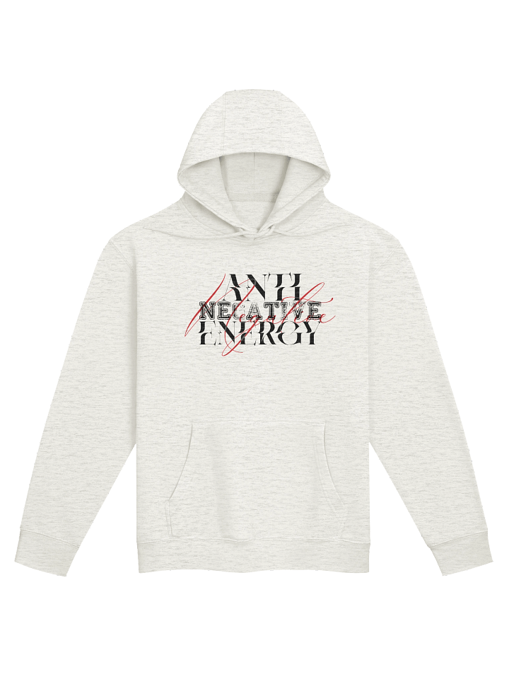 Anti-Negative Energy Hoodie product image (4)