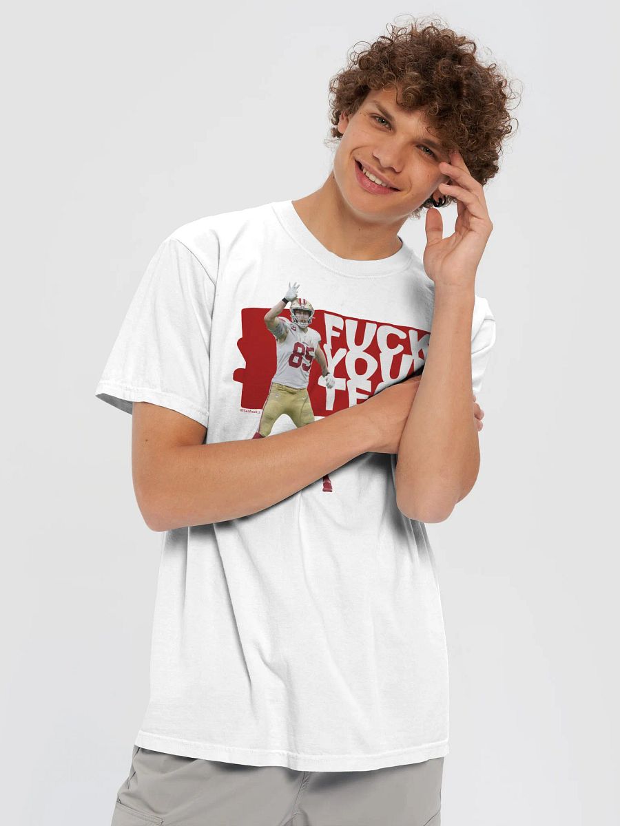 San Francisco 49ers Kittle First Down FYT F*CK YOUR TEAM Football Player T-Shirt product image (5)
