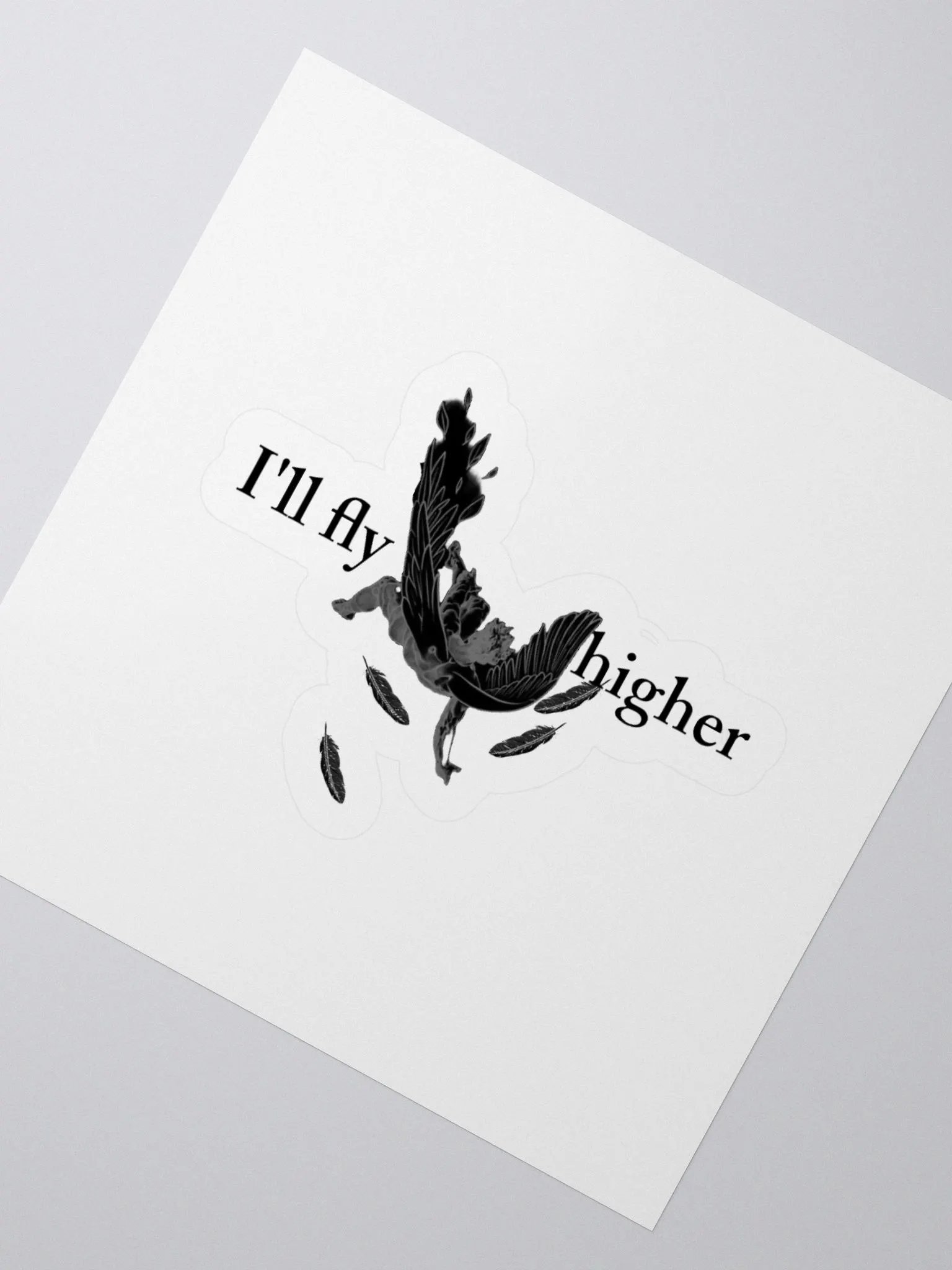 Icarus: "I'll fly higher" Sticker product image (6)