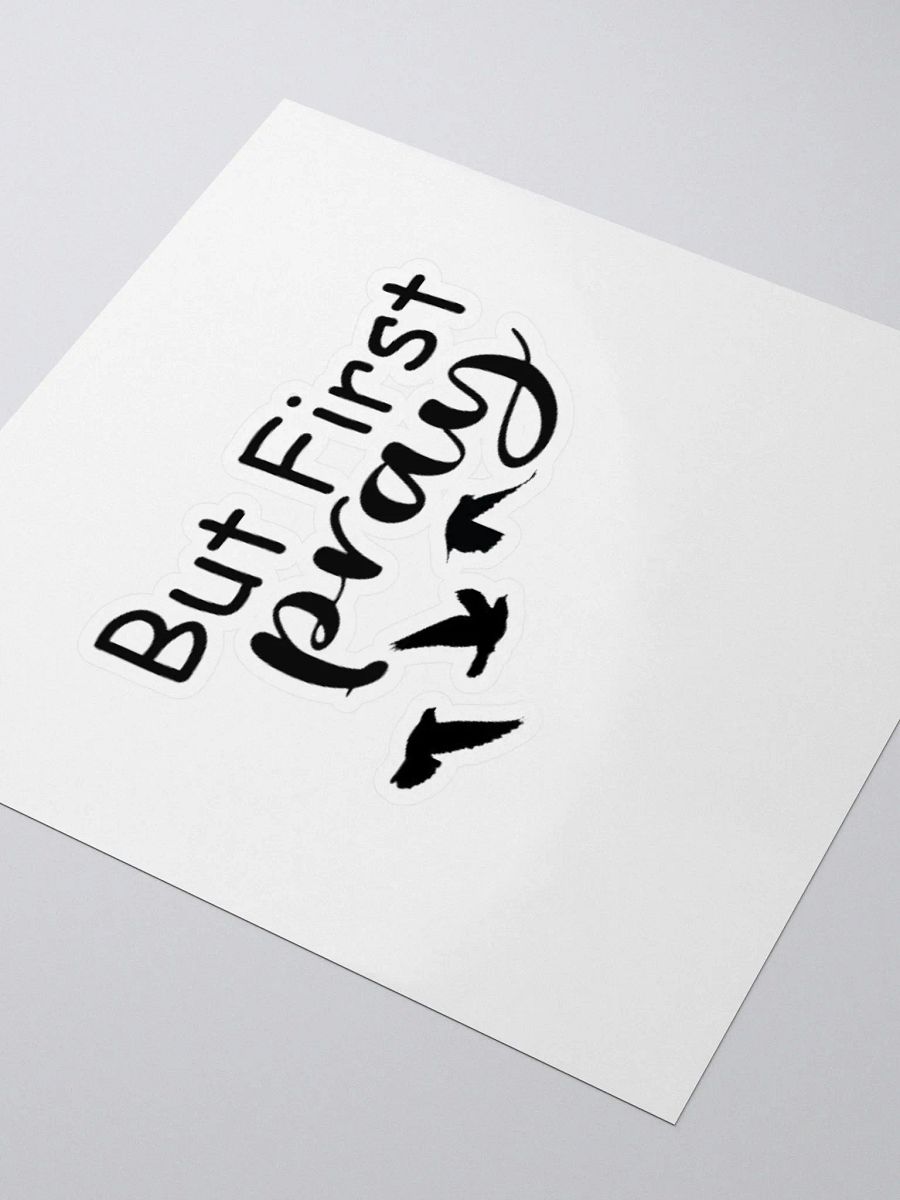 But First Pray Sticker product image (3)