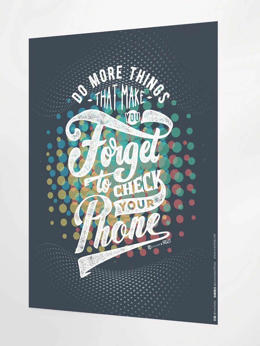 Do More Things That Make You Forget to Check Your Phone Poster product image (2)