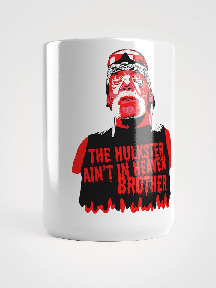 The Hulkster Ain't in Heaven Brother product image (1)
