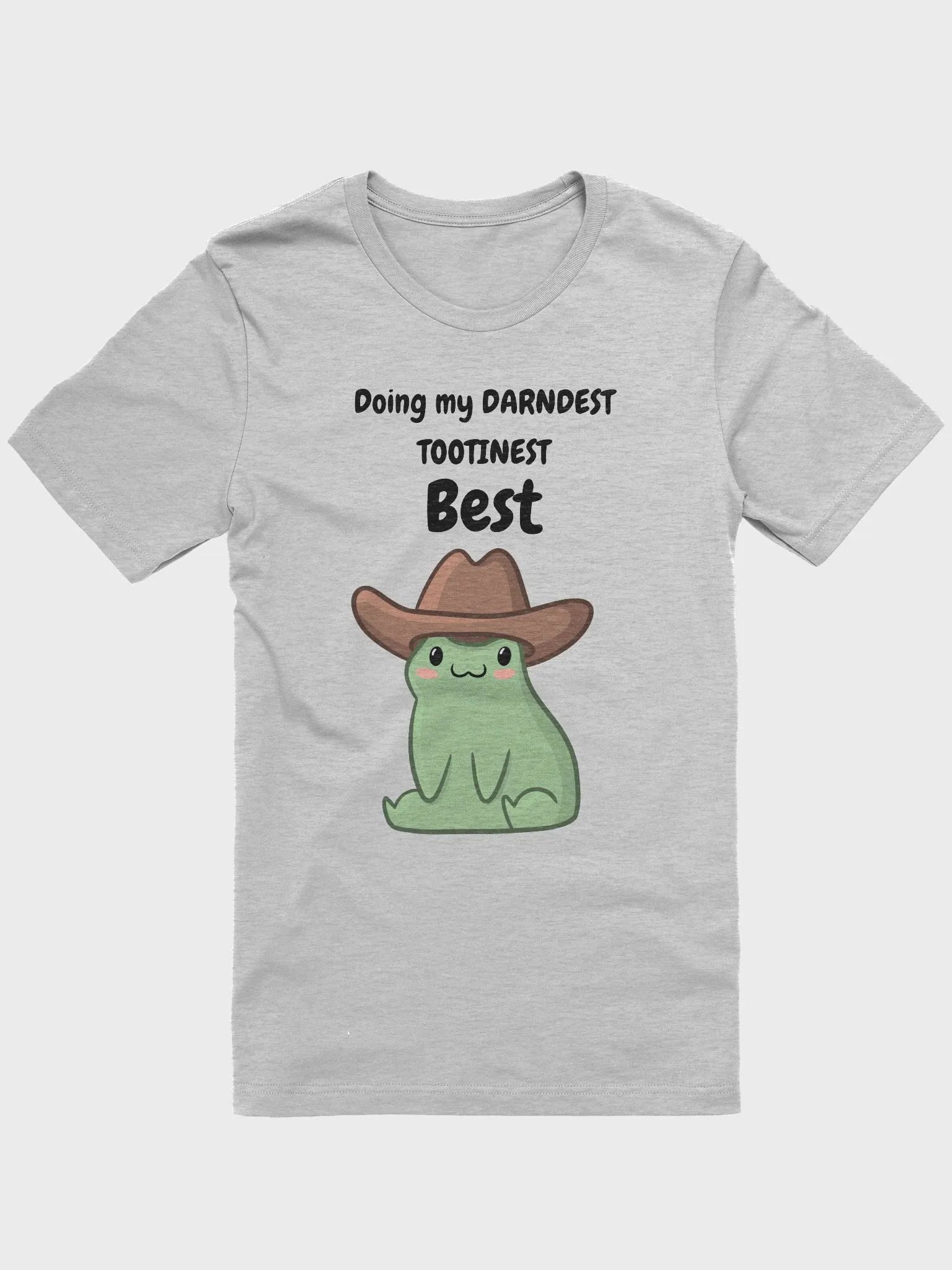 Darndest Tootinest Best T-Shirt | Black Lettering product image (1)
