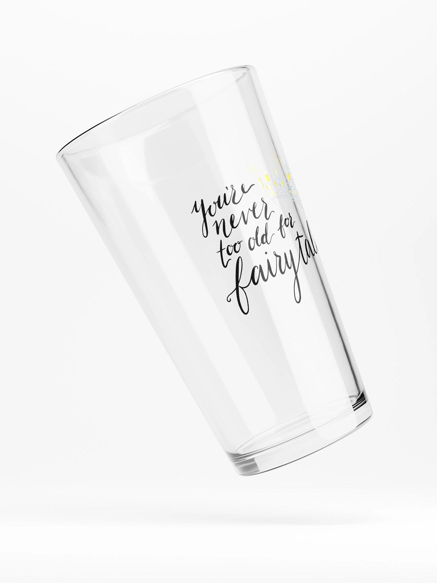 You're Never too old for Fairytales Glass product image (4)