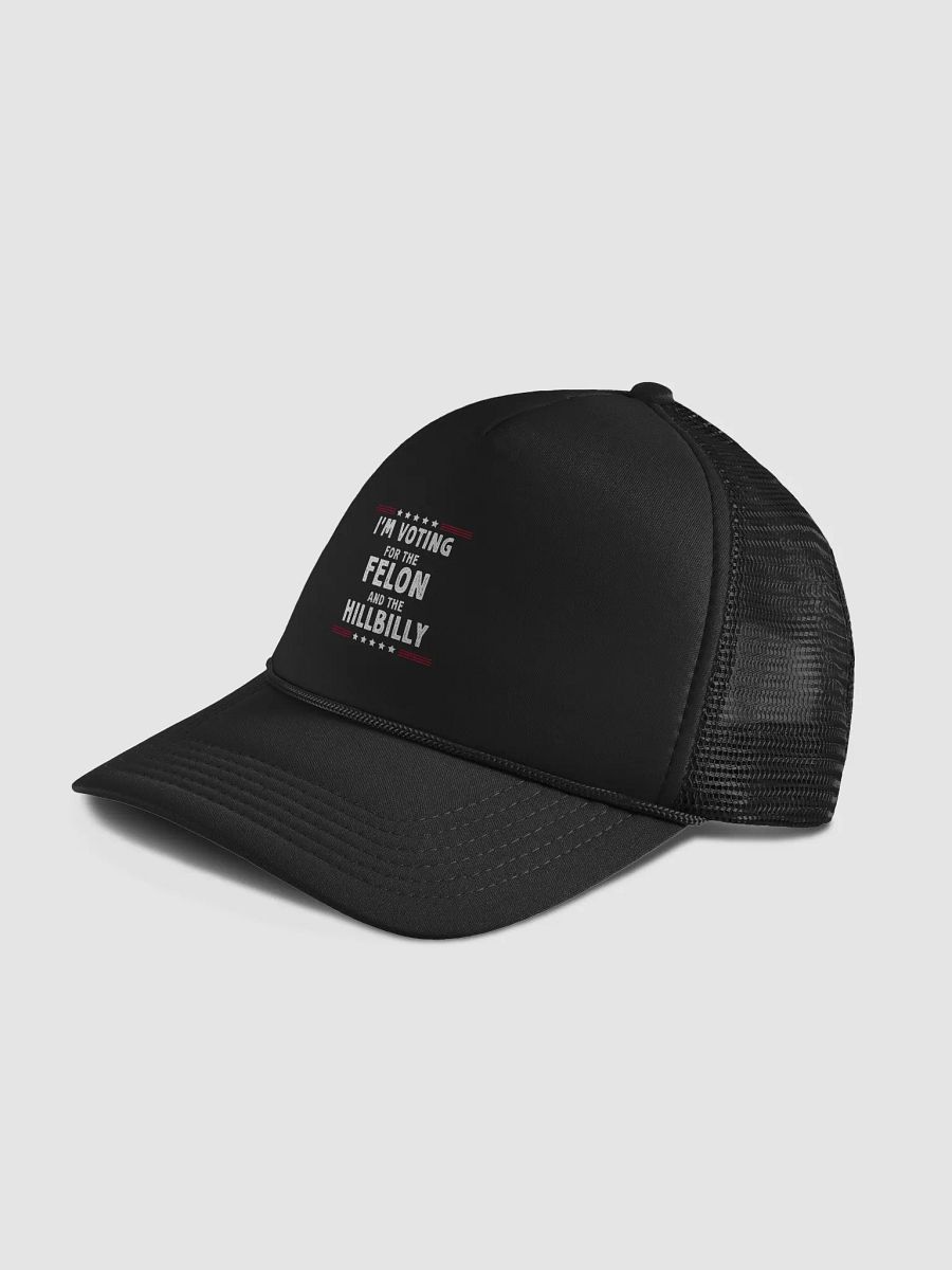 I'm Voting For The Felon And HillBilly Hat | Funny Sarcastic Politics Hat product image (4)