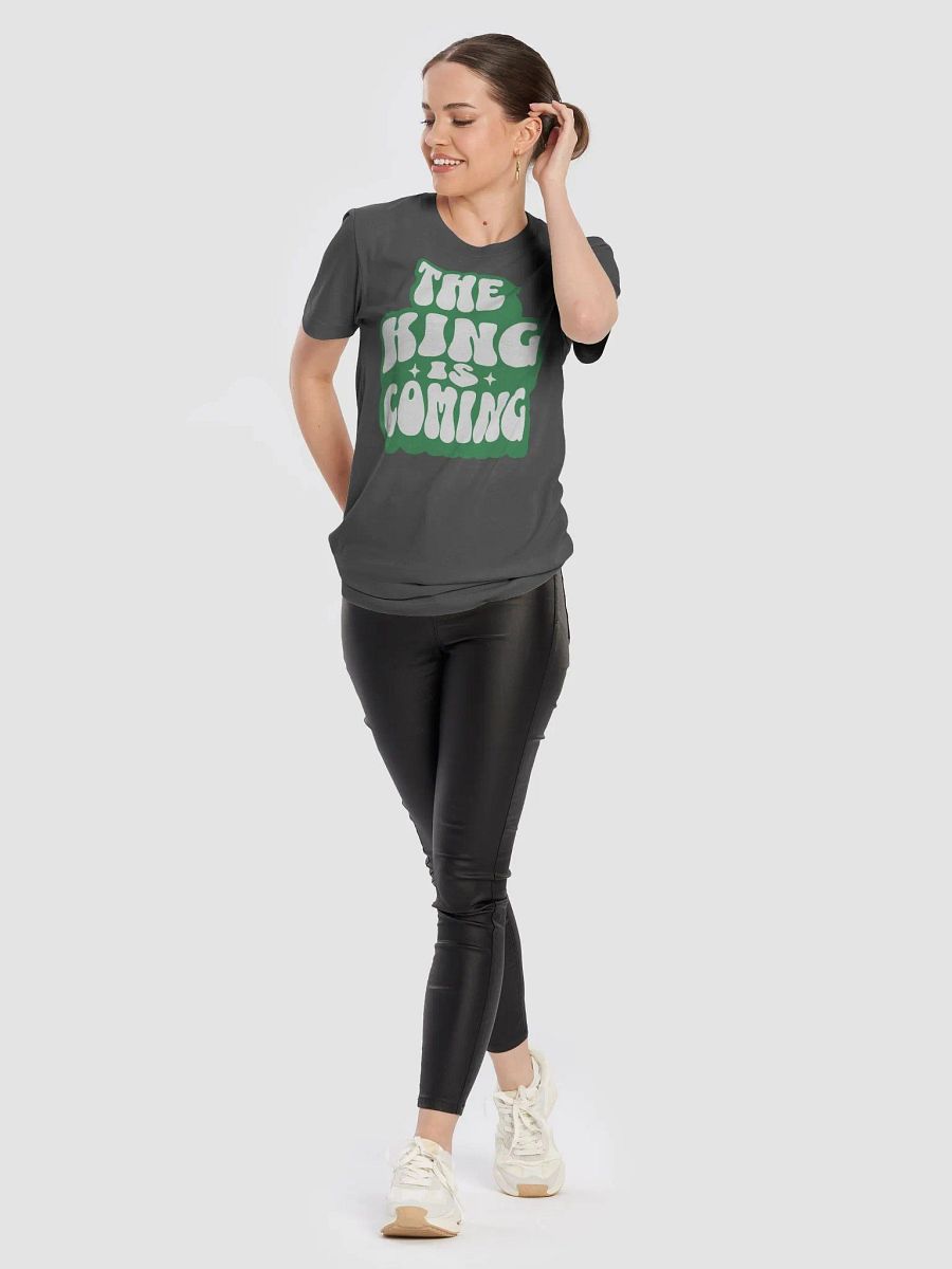 The King Is Coming T-Shirt product image (47)