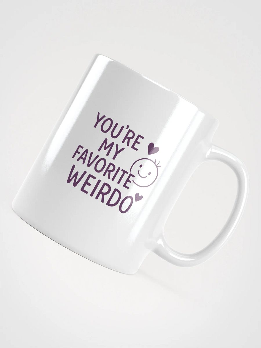You’re My Favorite Weirdo White Glossy Mug product image (10)
