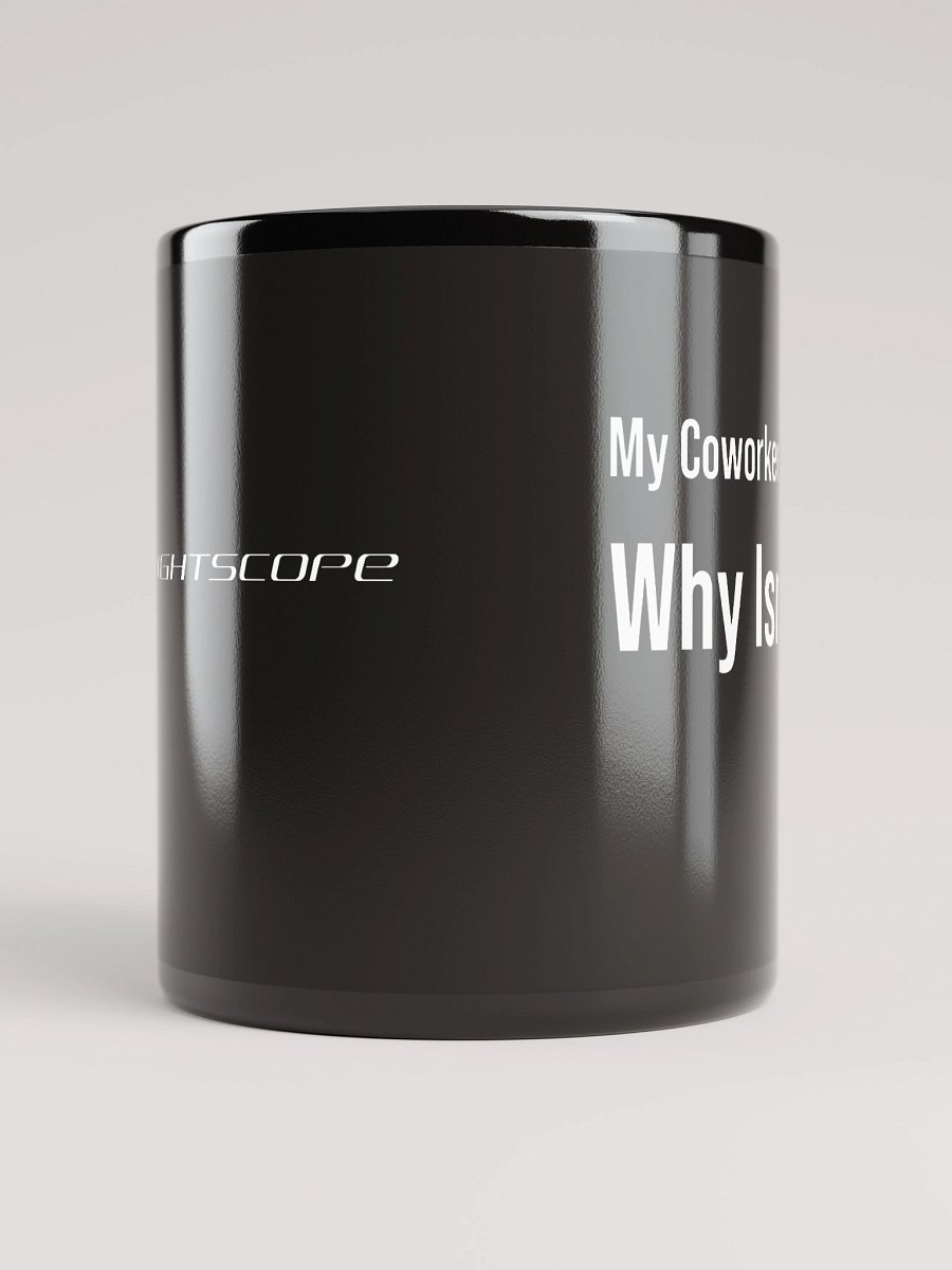 "My Coworker is a Robot. Why Isn’t Yours?" – Knightscope Branded Mug product image (9)