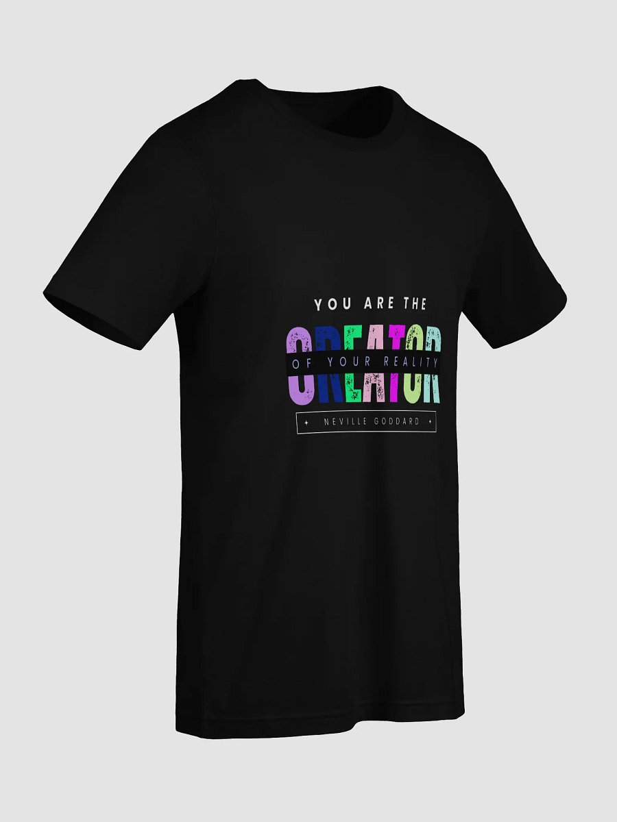 You Are the Creator of Your Reality – T-Shirt product image (4)