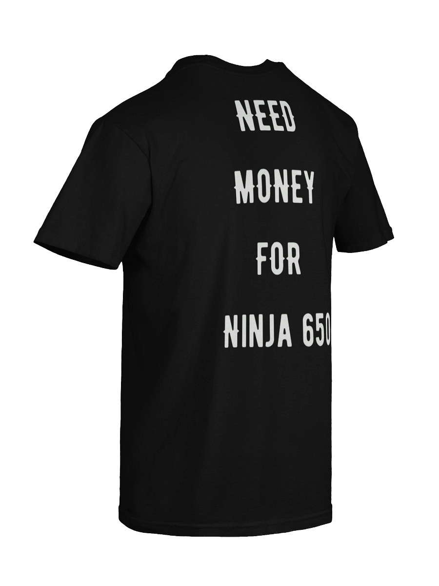 need money for ninja 650 | tee product image (5)
