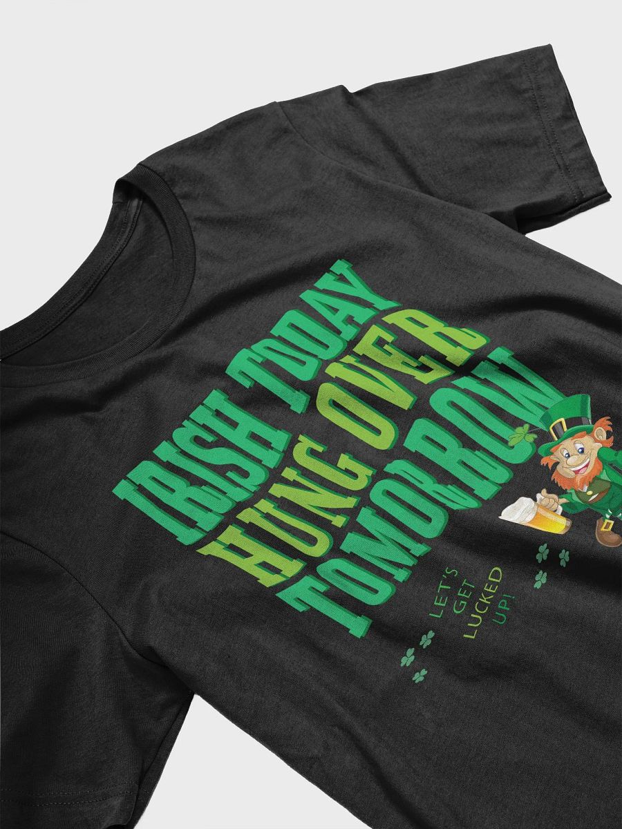 St Patricks Day Fun Drinking Hung Over St Pattys Day Irish T-Shirt product image (4)
