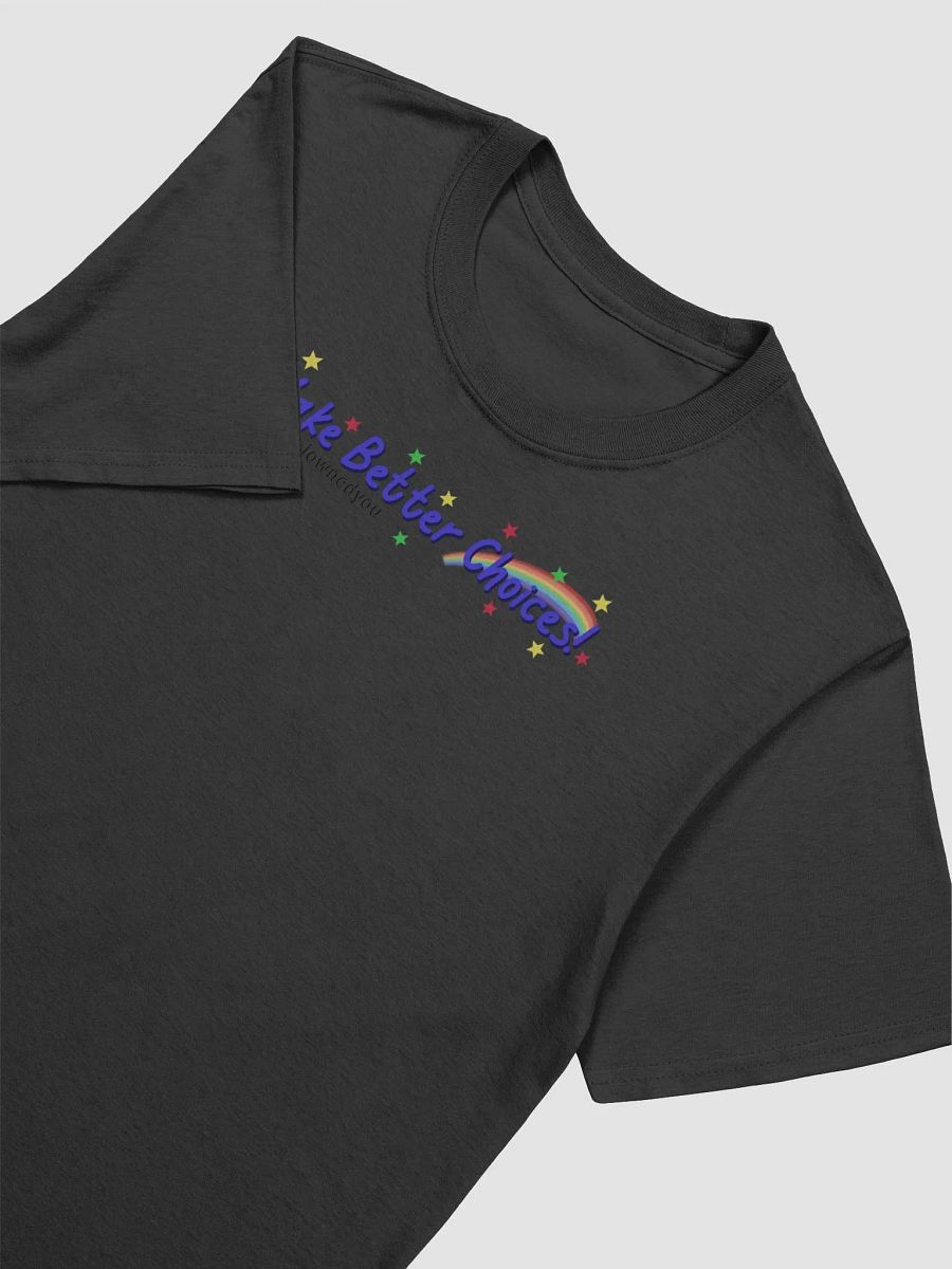Make Better Choices Horizontal TShirts product image (15)