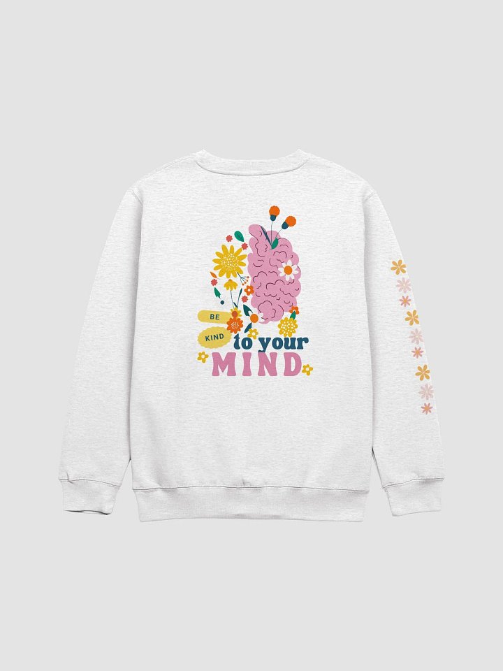 Be Kind To Your Mind Sweatshirt product image (1)