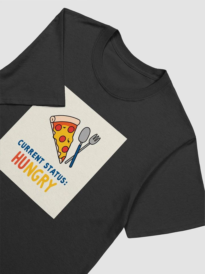 Hungry Status Pizza T-Shirt product image (1)
