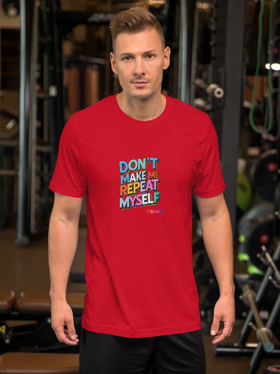 Funny History Teacher T-Shirt | Don't Make Me Repeat Myself Tee product image (6)