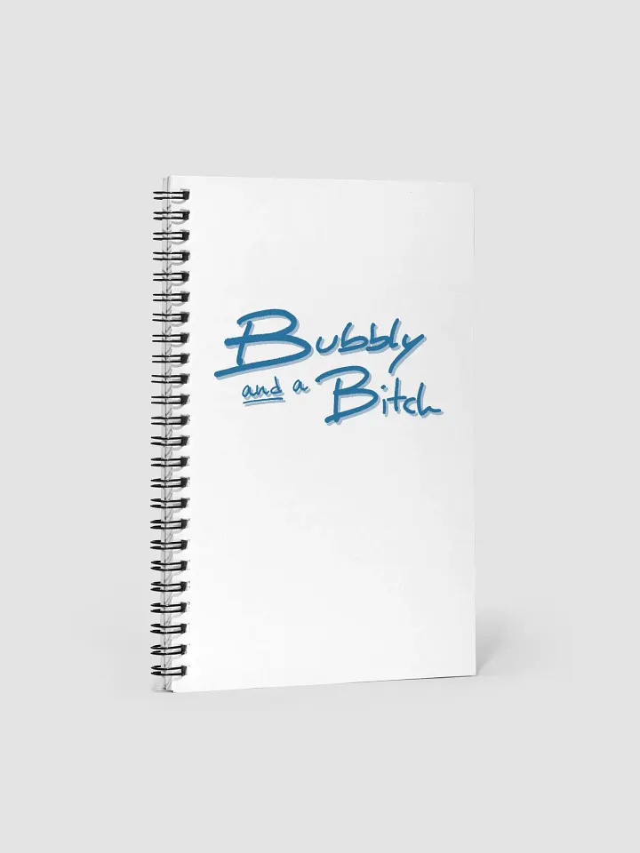 Bubbly and a B*tch (teal shadow design) notebook product image (1)