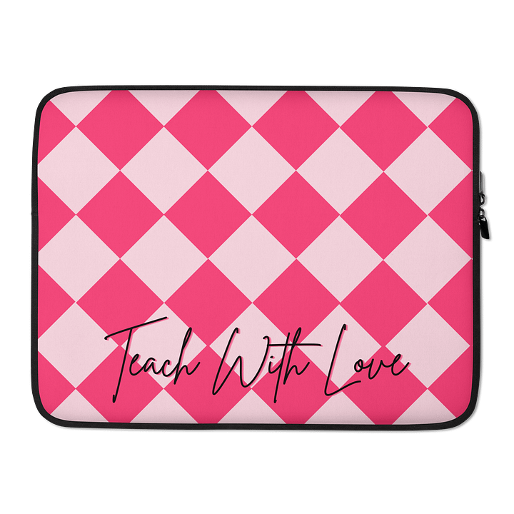 Teach with love laptop sleeve product image (2)